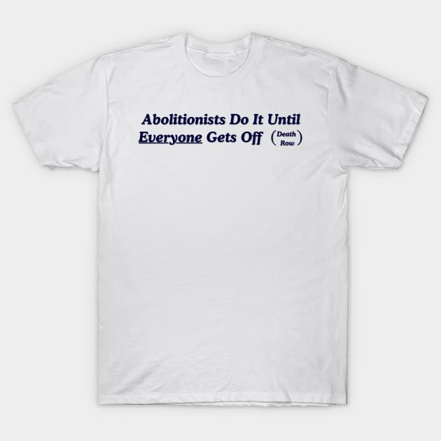 Abolish The Death Penalty T-Shirt by GrellenDraws